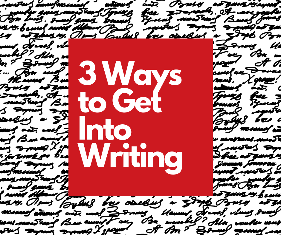 3 Ways to Get into Writing | TheSproutTheSprout