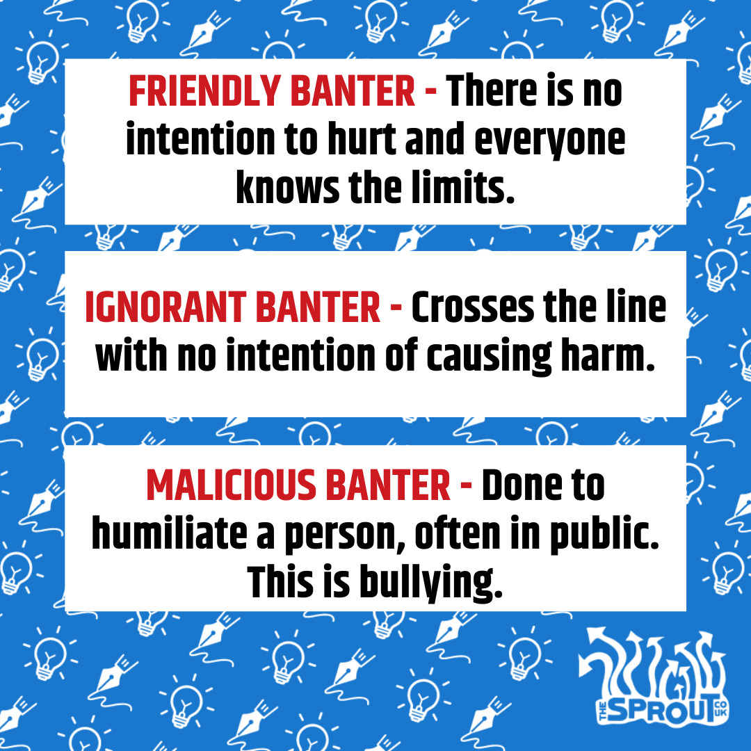 Fine line between banter & bullying 